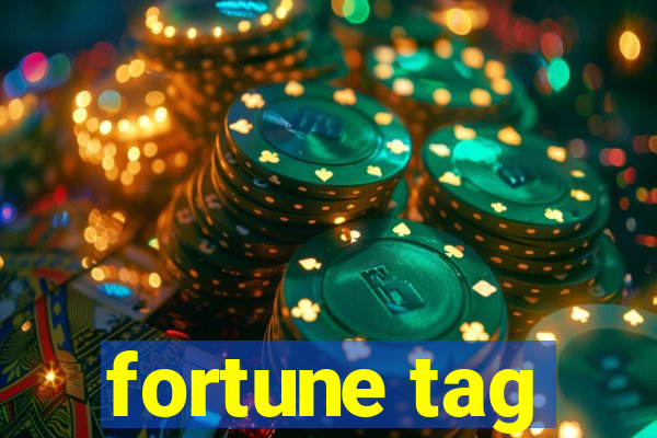 fortune tag